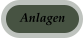 Anlagen