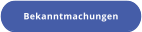 Bekanntmachungen